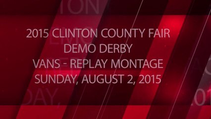 2015 Clinton County Fair - Vans - Package - Replay Montage - Sunday, August 2, 2015