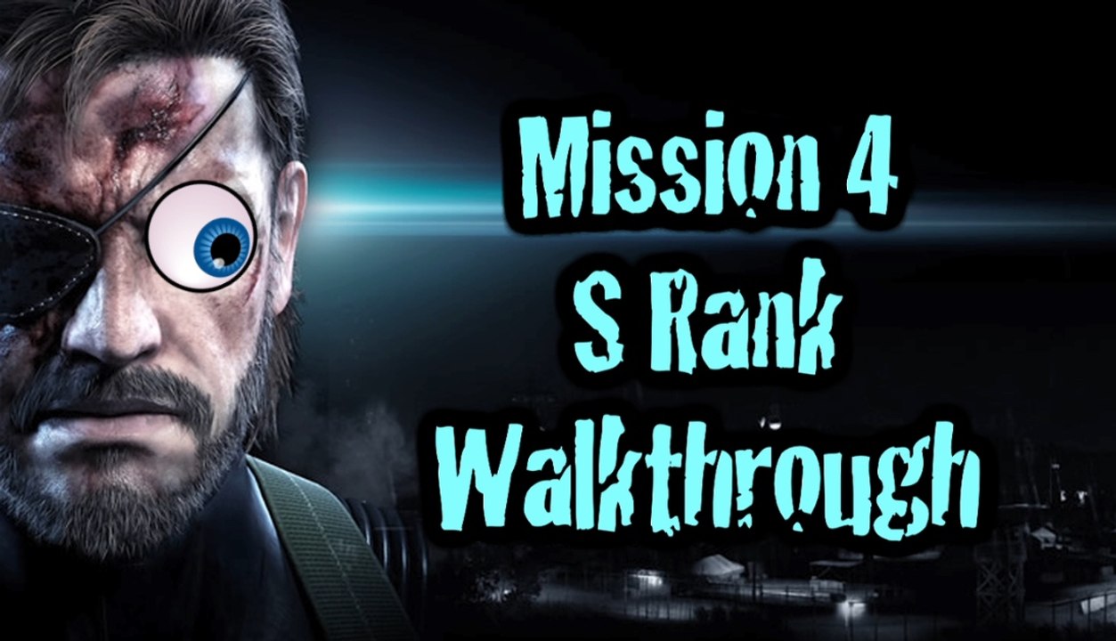 Metal Gear Solid V - Mission 4, S Rank