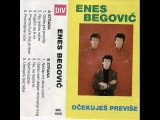 Enes Begovic  Ocekujes Previse (Audio 1992)