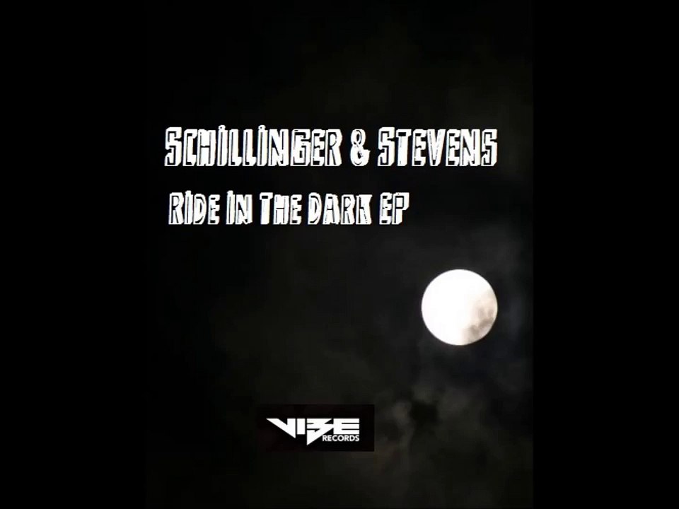 Schillinger & Stevens - Ride in the Dark (Original Remix)