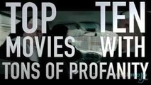 Top 10 Movies with a Lot of Profanity and Swearing (Quickie)