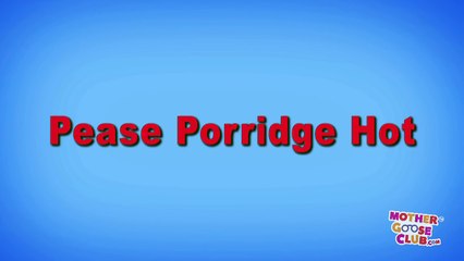 Pease Porridge Hot | Mother Goose Club Playhouse Kids Video