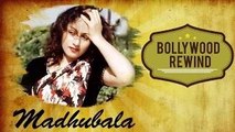 Madhubala – The Timeless Beauty | Bollywood Rewind | Biography & Facts