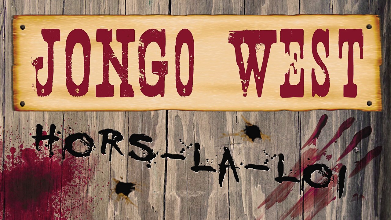 Jongo West - "Hors-La-Loi"