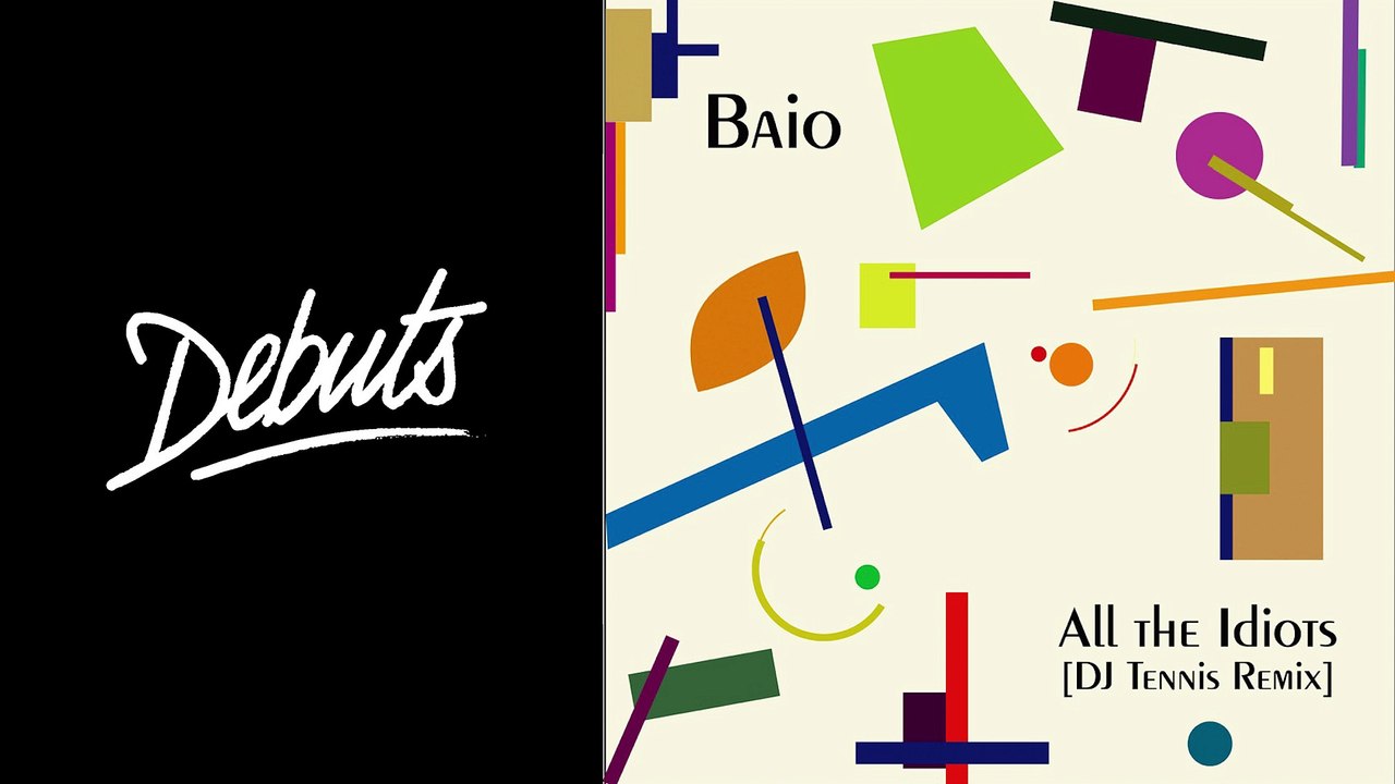 Baio "All The Idiots (DJ Tennis Remix)" - Boiler Room Debuts