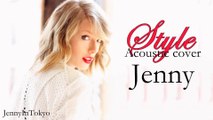 「ジェニー」 《Jenny》 Style - Taylor Swift (Acoustic) SOLO COVER