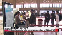 S. Korean labor union departs to Pyongyang for friendly soccer matches