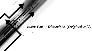 Matt Fax - Directions Original Mix