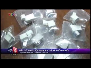 Bắt giữ nhiều tội phạm ma túy và buôn người