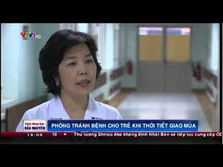 Phòng tránh bệnh cho trẻ khi thời tiết giao mùa