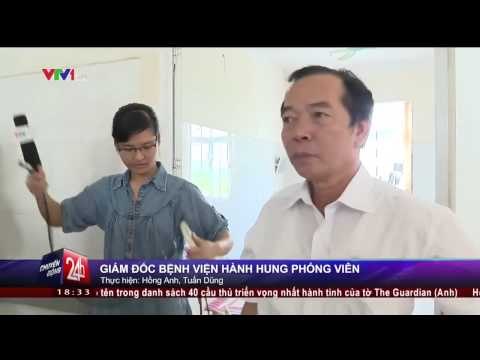 Giám đốc bệnh viện hành hung phóng viên