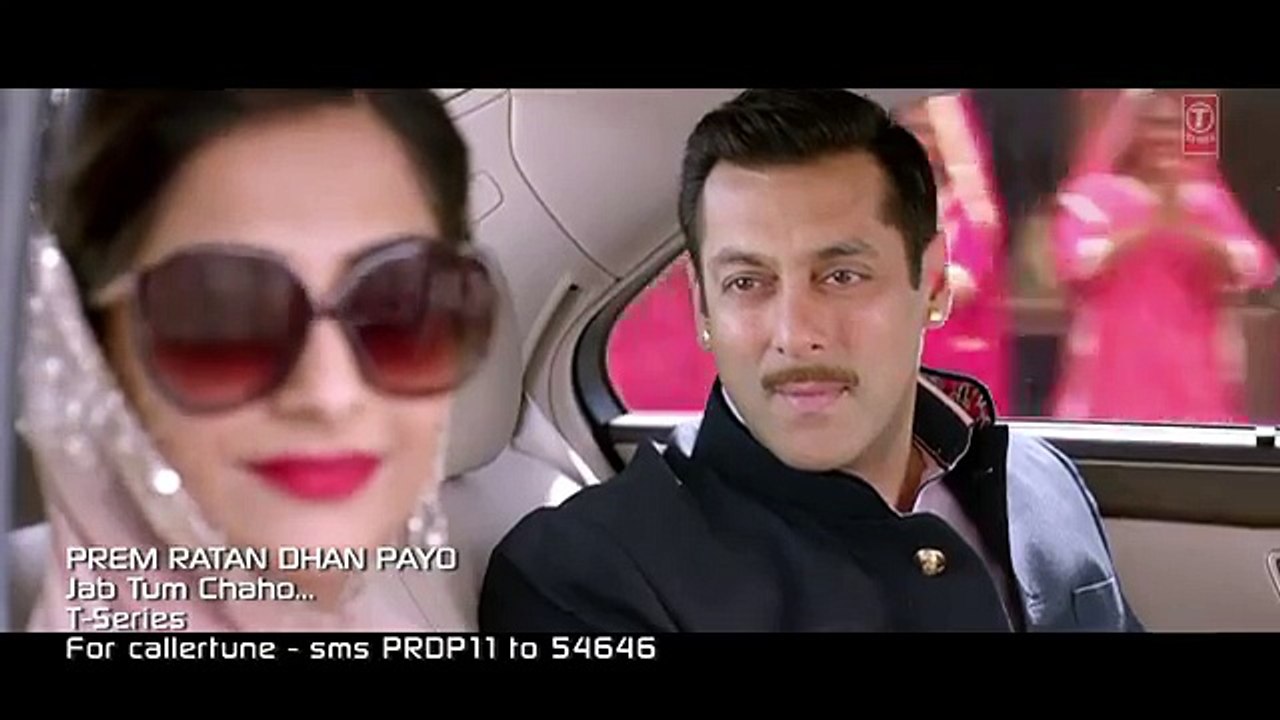 Jab Tum Chaho VIDEO Song _ Prem Ratan Dhan Payo _ Salman Khan, Sonam Kapoor | LATETS HD VIDEO