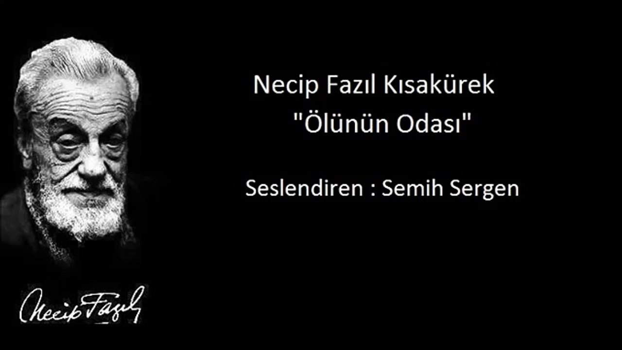 Necip Fazıl Kısakürek - Ölünün Odası