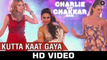 Kutta Kaat Gaya Video Song - Charlie Kay Chakkar Mein (2015) HD 720p