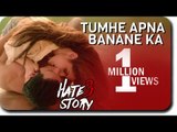 Zarine Khan's Tumhe Apna Bananey Ka Song Crosses 1 MILLION Views | Hate Story 3