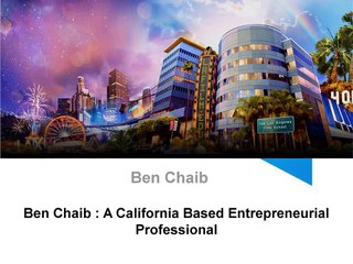 Ben Chaib : A California Based Entrepreneurial Professional