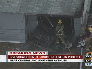 Phoenix structure fires being investigated
