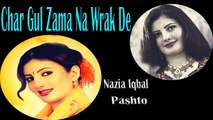 Nazia Iqbal - Char Gul zama Na Wrak De