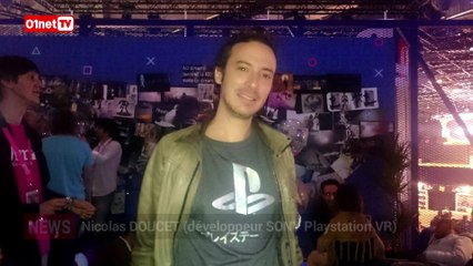 "La réalité Virtuelle révolutionne le jeu vidéo" (N.Doucet, Playstation)