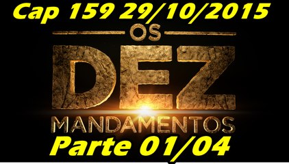 Os Dez Mandamentos Capitulo 159 Parte 1 29/10/2015