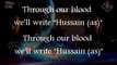 The Tejani Brothers - Our Blood Will Write _Hussain (AS)_ (Official Lyrics Video)