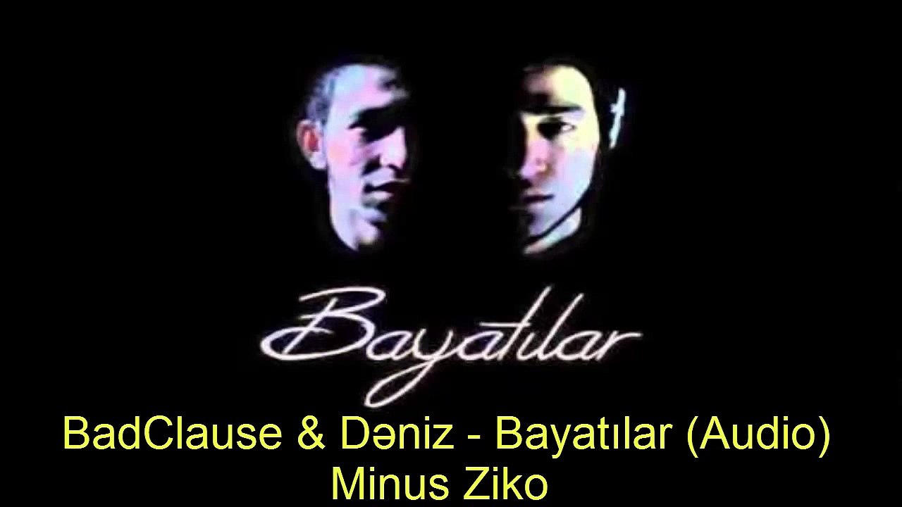 BadClause & Dəniz   Bayatılar Audio Minus Ziko