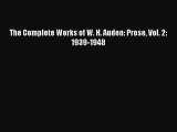 [PDF Download] The Complete Works of W. H. Auden: Prose Vol. 2: 1939-1948 [PDF] Online