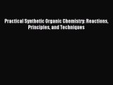 [PDF Download] Practical Synthetic Organic Chemistry: Reactions Principles and Techniques [PDF]
