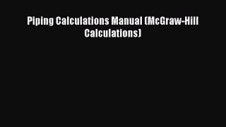 [PDF Download] Piping Calculations Manual (McGraw-Hill Calculations) [PDF] Full Ebook