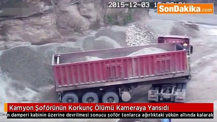 Kamyon Şoförünün Korkunç Ölümü Kameraya Yansıdı