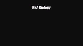 [PDF Download] RNA Biology [Read] Online