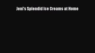 [PDF Download] Jeni's Splendid Ice Creams at Home [Download] Full Ebook