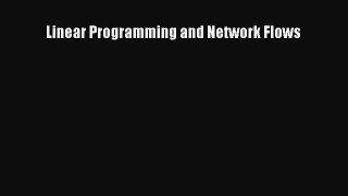 [PDF Download] Linear Programming and Network Flows [Download] Full Ebook