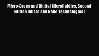 [PDF Download] Micro-Drops and Digital Microfluidics Second Edition (Micro and Nano Technologies)