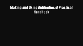 [PDF Download] Making and Using Antibodies: A Practical Handbook [Download] Full Ebook