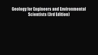 Geology for Engineers and Environmental Scientists (3rd Edition) [PDF Download] Full Ebook