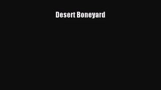 [PDF Download] Desert Boneyard [PDF] Online