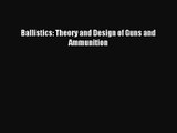 [PDF Download] Ballistics: Theory and Design of Guns and Ammunition [Read] Online