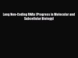 [PDF Download] Long Non-Coding RNAs (Progress in Molecular and Subcellular Biology) [Download]