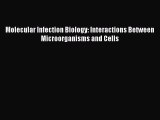 [PDF Download] Molecular Infection Biology: Interactions Between Microorganisms and Cells [Read]
