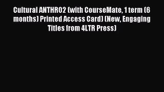 [PDF Download] Cultural ANTHRO2 (with CourseMate 1 term (6 months) Printed Access Card) (New