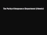 [PDF Download] The Purity of Vengeance (Department Q Novels) [PDF] Online