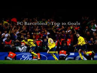 Fc Barcelone | Top 10 Goals EVER - Emotional