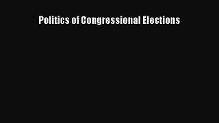 [PDF Download] Politics of Congressional Elections [Download] Full Ebook