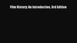 [PDF Download] Film History: An Introduction 3rd Edition [PDF] Full Ebook