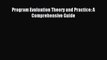 [PDF Download] Program Evaluation Theory and Practice: A Comprehensive Guide [Download] Full