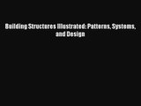 [PDF Download] Building Structures Illustrated: Patterns Systems and Design [PDF] Full Ebook