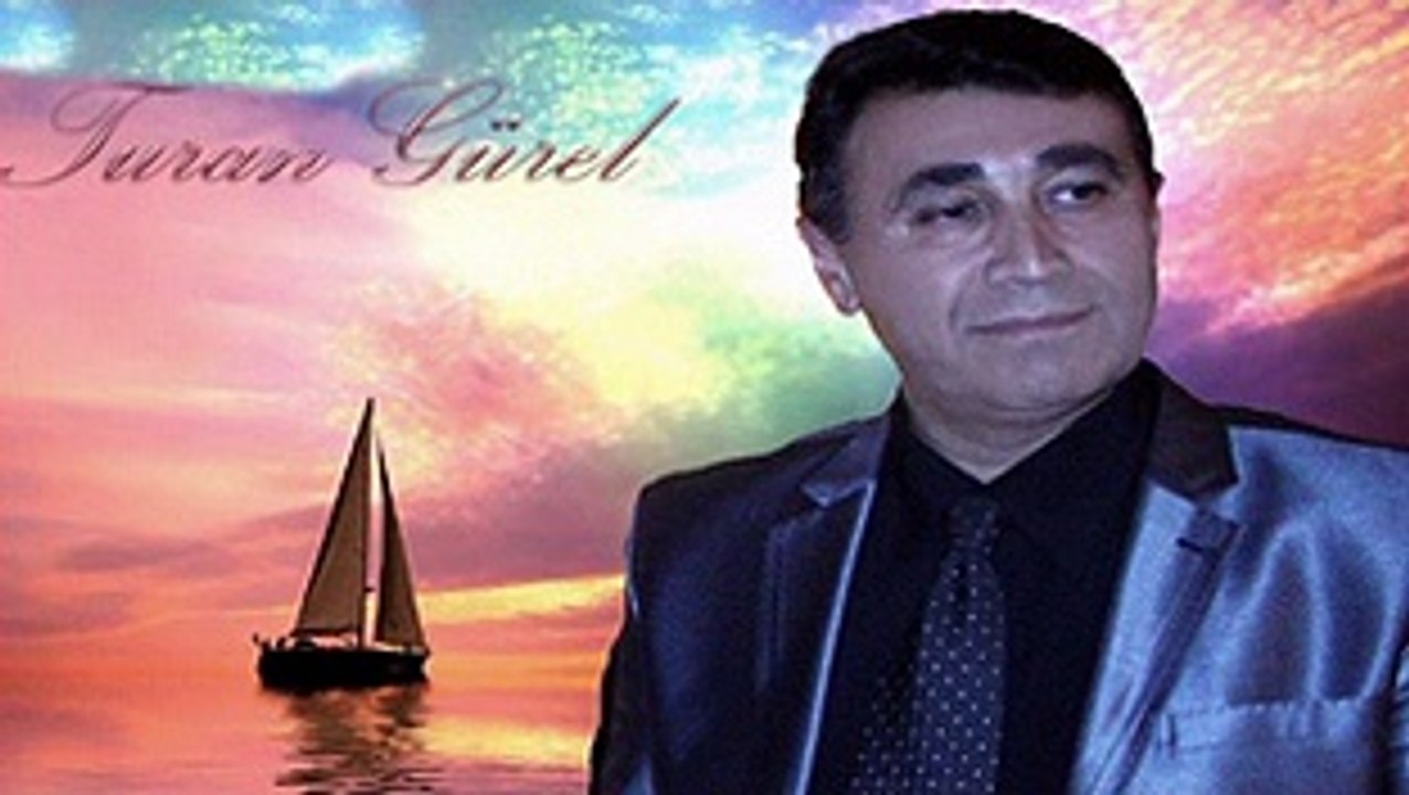 TURAN GÜREL - BENİM YARİM AHU GÖZLÜ SUNADIR