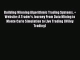 Building Winning Algorithmic Trading Systems   Website: A Trader's Journey From Data Mining