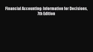 [PDF Download] Financial Accounting: Information for Decisions 7th Edition [PDF] Full Ebook